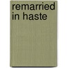 Remarried in Haste by Sandra Field