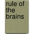 Rule of the Brains