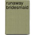 Runaway Bridesmaid