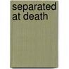 Separated at Death door Sheldon Rusch