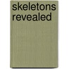 Skeletons Revealed door Augusta Rain