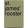 St. James' Rooster by Tracy Saunders