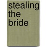 Stealing the Bride door Mary Wine