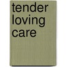 Tender Loving Care door Susan Mallery