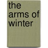 The Arms of Winter by Donya Lynne