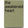 The Awakened Heart door Betty Neels