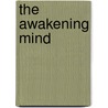 The Awakening Mind door Tashi Geshe