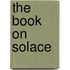 The Book on Solace