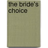 The Bride's Choice door Orwig Sara