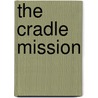 The Cradle Mission by Rita Herron