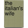 The Italian's Wife by Lynne Graham