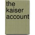 The Kaiser Account