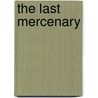 The Last Mercenary door Lee Schomaker