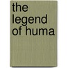 The Legend of Huma door Richard Knaak