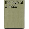 The Love of a Mate door Kim Dare