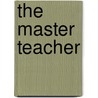 The Master Teacher by Dr Tony Drayton