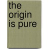 The Origin Is Pure door Miao Tsan