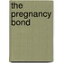The Pregnancy Bond