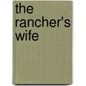 The Rancher's Wife by Lynda Trent