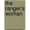 The Ranger's Woman door Carol Finch