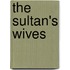 The Sultan's Wives