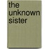 The Unknown Sister