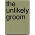 The Unlikely Groom