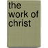 The Work of Christ