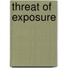 Threat of Exposure by Lynette Eason