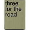 Three for the Road by Shannon Waverly