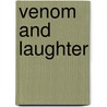 Venom and Laughter door Paul Hemenway Altrocchi