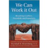 We Can Work It Out door Marshall B.B. Rosenberg