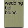 Wedding Bell Blues by Cynthia Rutledge