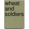 Wheat and Soldiers door Corporal Ashihei Hino