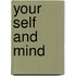 Your Self and Mind