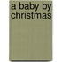A Baby By Christmas