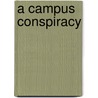 A Campus Conspiracy door Onbekend