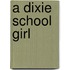 A Dixie School Girl