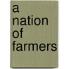 A Nation of Farmers door Aaron Newton