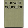 A Private Education door Carol Anderson