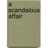 A Scandalous Affair door Karen Erickson