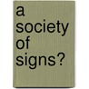 A Society of Signs? door Harris David