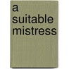 A Suitable Mistress door Cathy Williams