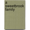 A Sweetbrook Family by Anna Destefano