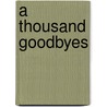 A Thousand Goodbyes by Zahra Owens