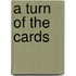 A Turn of the Cards