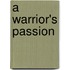 A Warrior's Passion