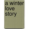 A Winter Love Story by Betty Neels