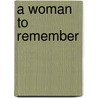 A Woman to Remember by Miranda Lee