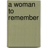 A Woman to Remember door Miranda Lee